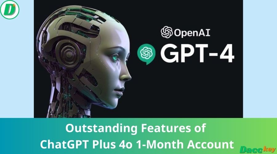 Outstanding Features of ChatGPT Plus 4o 1-Month Account