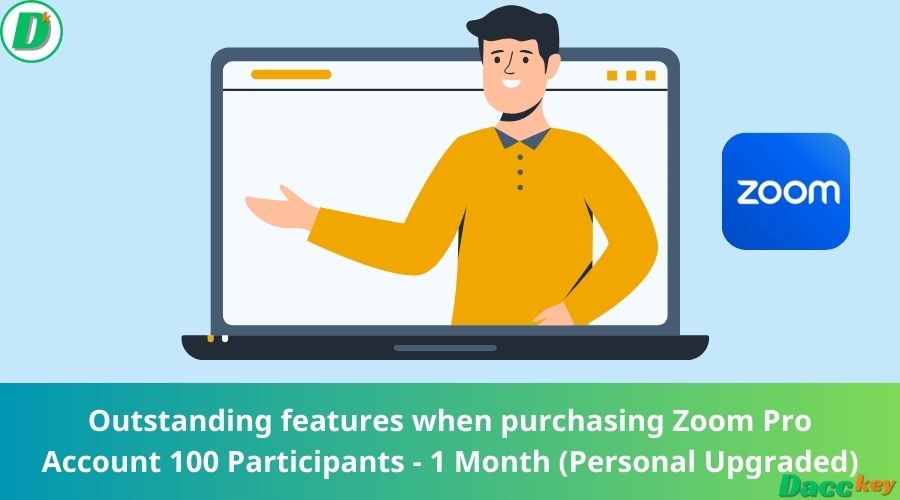 Outstanding features when purchasing Zoom Pro Account 100 Participants - 1 Month (Personal Upgraded)