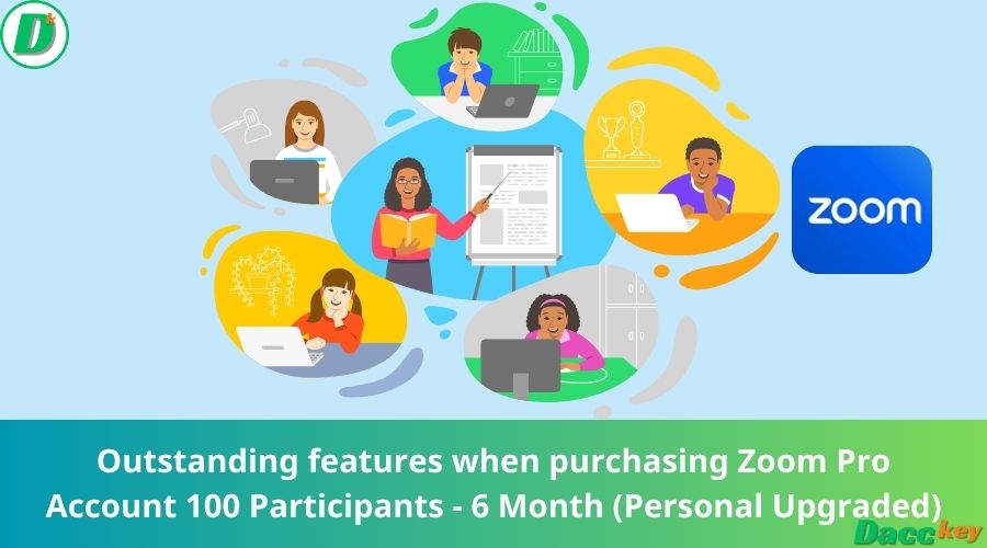 Outstanding features when purchasing Zoom Pro Account 100 Participants - 6 Month (Personal Upgraded)