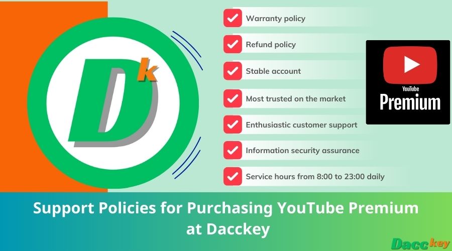 Support Policies for Purchasing YouTube Premium at Dacckey
