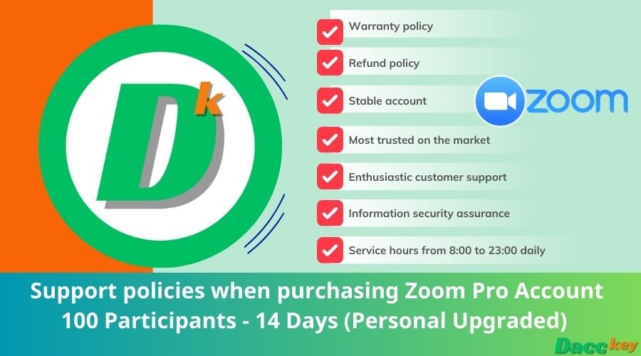 Support policies when purchasing Zoom Pro Account 100 Participants - 14 Days (Personal Upgraded)