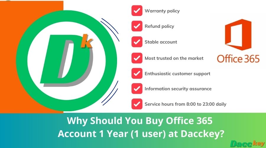 Why Should You Buy Office 365 Account 1 Year (1 user) at Dacckey