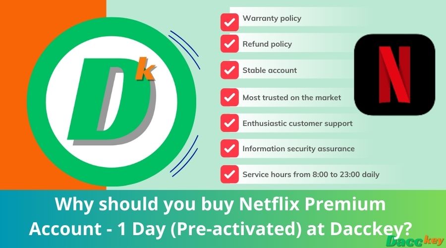 Why should you buy Netflix Premium Account - 1 Day (Pre-activated) at Dacckey