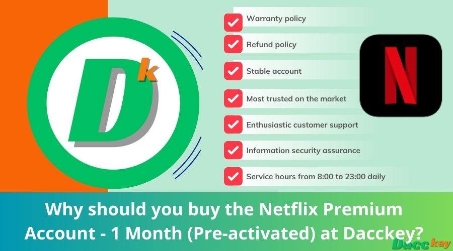 Why should you buy the Netflix Premium Account - 1 Month (Pre-activated) at Dacckey?