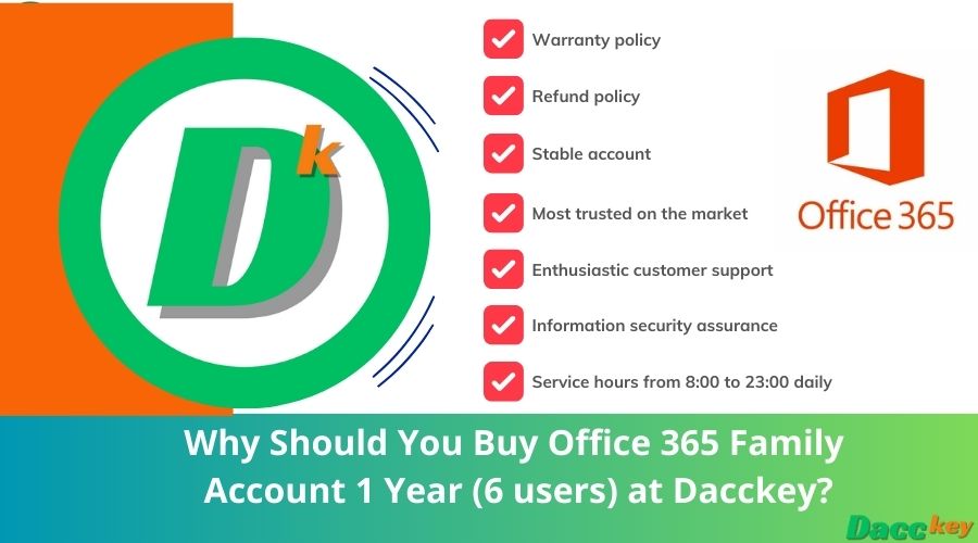 Why Should You Buy Office 365 Family Account 1 Year (6 users) at Dacckey